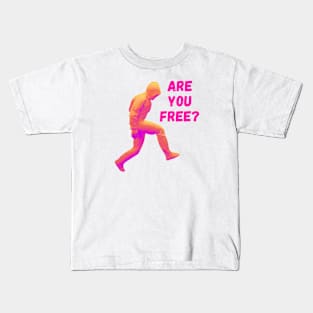 Are you free? Kids T-Shirt